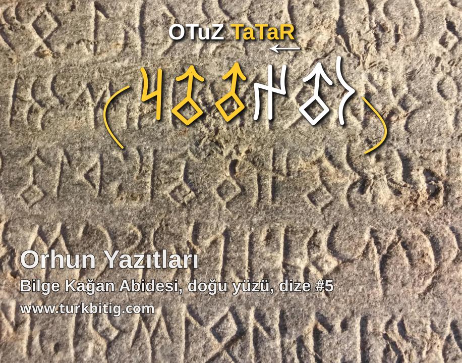Orhun Yazıtları - Bilge Kağan yazıtında Otuz Tatar kelimesi
